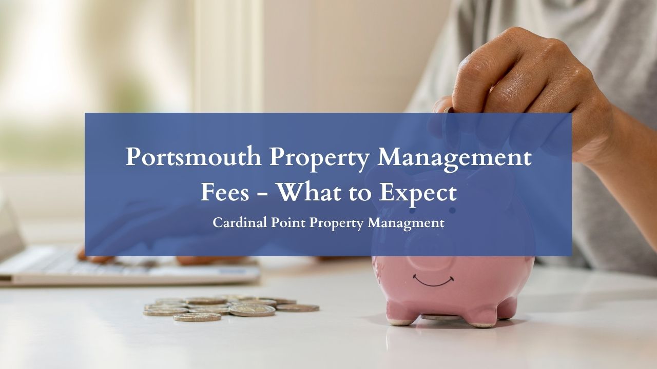 Portsmouth Property Management Fees - What to Expect